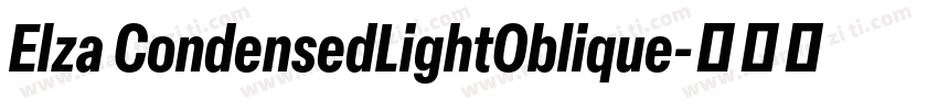 Elza CondensedLightOblique字体转换
